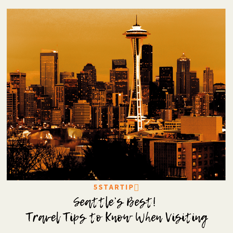 Seattle — Seattle Top 5 Tips